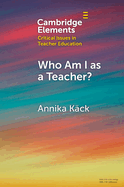 Who Am I as a Teacher?: Migrant Teachers' Redefined Professional Identity