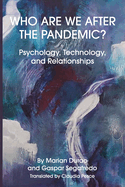 Who Are We After the Pandemic?: Psychology, Technology, and Relationships