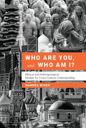 Who Are You, and Who Am I?: Biblical and Anthropological Models for Understanding Each Other