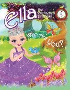 Who Are You?: Ella the Enchanted Princess