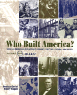 Who Built America?: Volume One: To 1877 - Brier, and Foner, Eric, and Clark, Christopher, MD