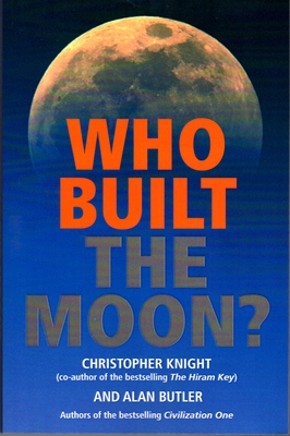Who Built the Moon? - Knight, Christopher, and Butler, Alan