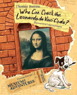 Who Can Crack the Leonardo Da Vinci Code?: Museum of Adventures
