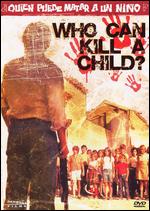 Who Can Kill a Child? - Narciso Ibez Serrador