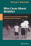 Who Cares about Wildlife?: Social Science Concepts for Exploring Human-Wildlife Relationships and Conservation Issues