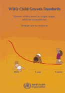 Who Child Growth Standards: Growth Velocity Based on Weight, Length and Head Circumference