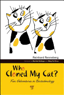 Who Cloned My Cat?: Fun Adventures in Biotechnology