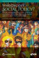 Who Decides on Social Policy?: Social Networks and the Political Economy of Social Policy in Latin America and the Caribbean