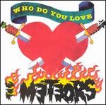 Who Do You Love?