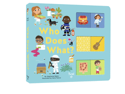 Who Does What?: A Slide-And-Learn Book