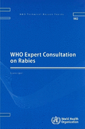 WHO expert consultation on rabies: second report