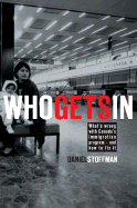 Who Gets in: What's Wrong with Canada's Immigration Program - And How to Fix It - Stoffman, Daniel