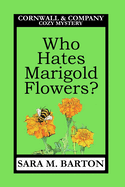 Who Hates Marigold Flowers?