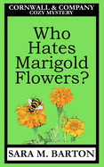 Who Hates Marigold Flowers?