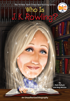 Who Is J.K. Rowling? - Pollack, Pam, and Belviso, Meg, and Who Hq