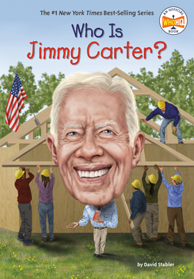 Who Is Jimmy Carter? - Stabler, David, and Who Hq