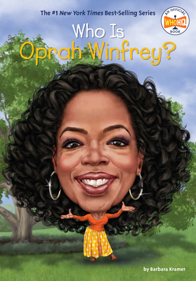 Who Is Oprah Winfrey? - Kramer, Barbara, and Who Hq