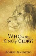 Who Is the King of Glory?