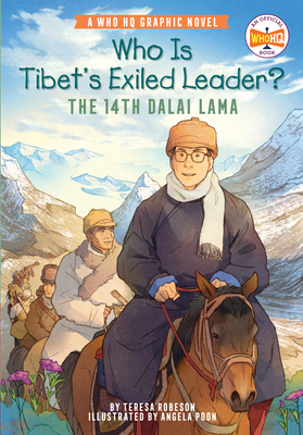 Who Is Tibet's Exiled Leader?: The 14th Dalai Lama: An Official Who HQ Graphic Novel - Robeson, Teresa, and Who Hq