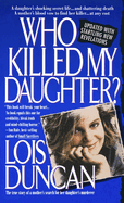 Who Killed My Daughter?: The True Story of a Mother's Search for Her Daughter's Murderer