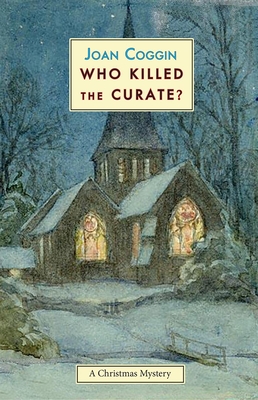 Who Killed The Curate? - Coggin, Joan