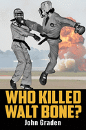 Who Killed Walt Bone: "Breaking Bad" Meets "The Karate Kid" in the 1970s