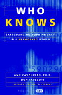 Who Knows - Cavoukian, Ann, PhD, and Tapscott, Don