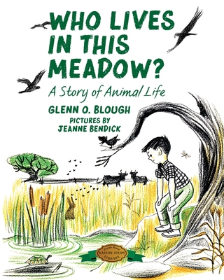Who Lives in this Meadow?: A Story of Animal Life - Blough, Glenn O