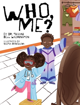Who, Me? - Bell Washington, Tiffani, Dr.