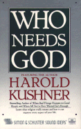 Who Needs God - Kushner, Harold S, Rabbi (Read by)