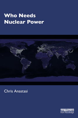 Who Needs Nuclear Power - Anastasi, Chris