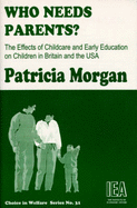 Who Needs Parents?: Effects of Childcare and Early Education on Children in Britain and the USA