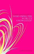 Who Owns the World's Knowledge?