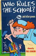 Who Rules the School?: And Other Poems