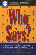 Who Says?: Essays on Pivotal Issues in Contemporary Storytelling