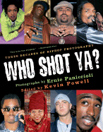 Who Shot YA?: Three Decades of Hiphop Photography