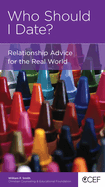 Who Should I Date?: Relationship Advice for the Real World