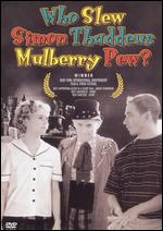 Who Slew Simon Thaddeus Mulberry Pew? - Brett Nemeroff