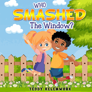 Who Smash the window?
