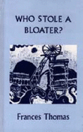 Who Stole a Bloater?