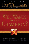 Who Wants to Be a Champion? - Williams, Pat, and Wimbish, David