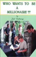 Who Wants to Be a Millionaire?: A Practical Financial Guide for Young Adults - Deatherage, Judi