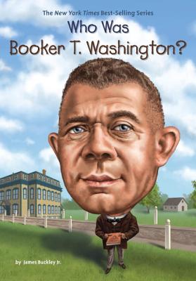 Who Was Booker T. Washington? - Buckley, James, Jr., and Who Hq