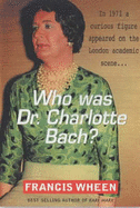 Who Was Dr. Charlotte Bach?