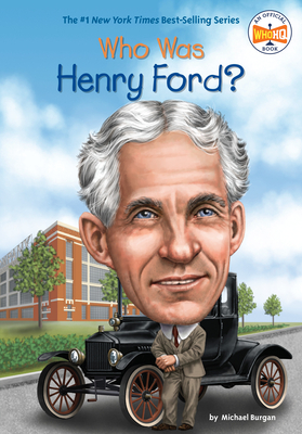Who Was Henry Ford? - Burgan, Michael, and Who Hq