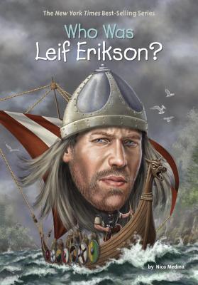 Who Was Leif Erikson? - Medina, Nico, and Who Hq