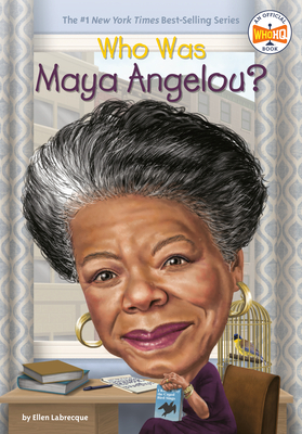 Who Was Maya Angelou? - Labrecque, Ellen, and Who Hq