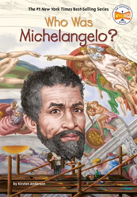 Who Was Michelangelo? - Anderson, Kirsten, and Who Hq