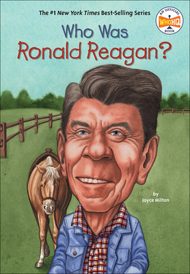 Who Was Ronald Reagan? - Milton, Joyce