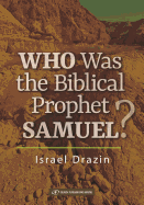 Who Was the Biblical Prophet Samuel